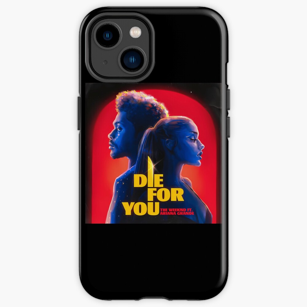 The Weeknd Die For You Ft Ariana Iphone Case