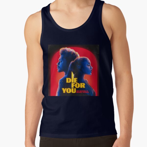 The Weeknd Die For You Ft Ariana Tank Top - Image 5