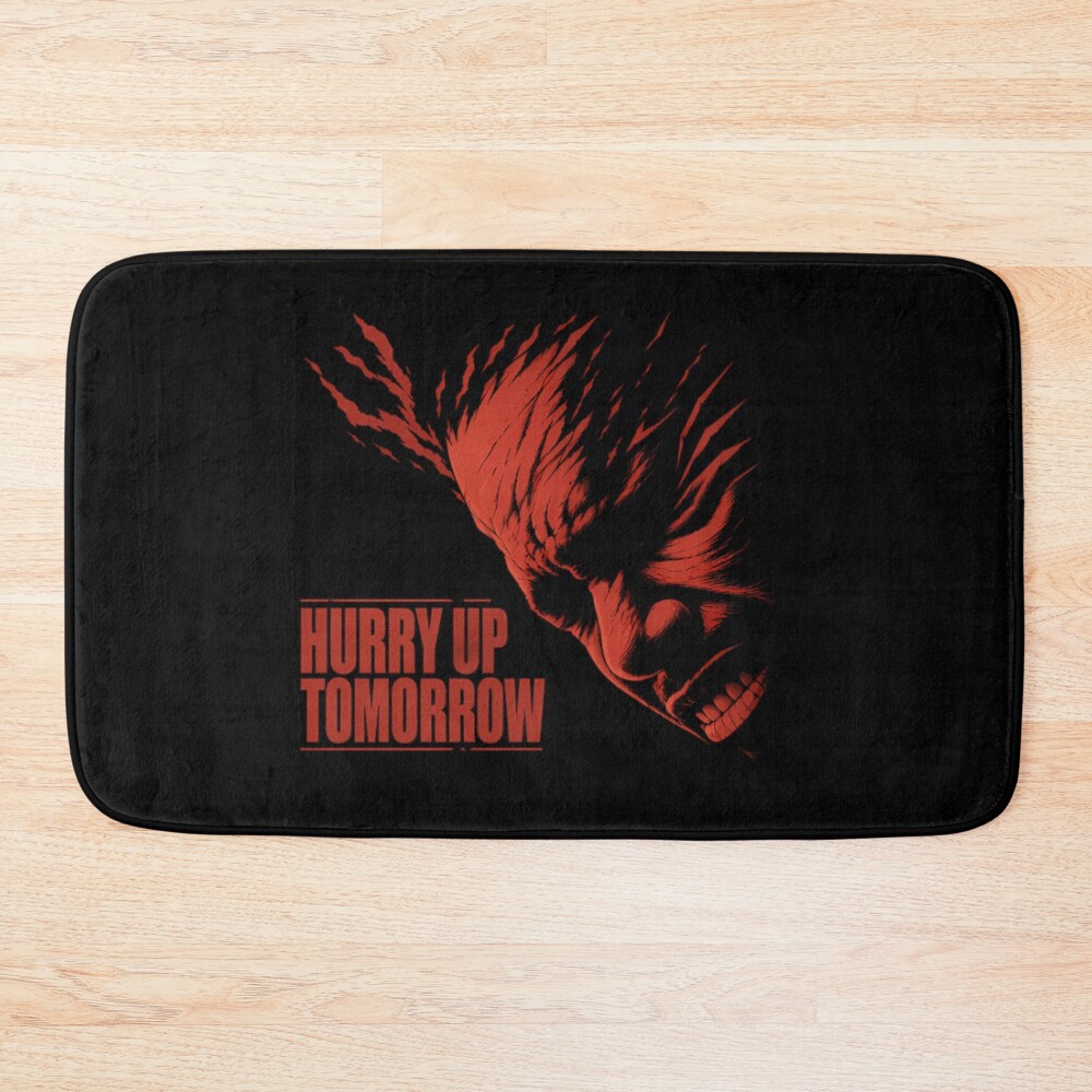 Hurry Up Tomorrow Bath Mat